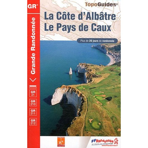 Emprunter La côte d'Albâtre, Le Pays de Caux. Plus de 20 jours de randonnée livre