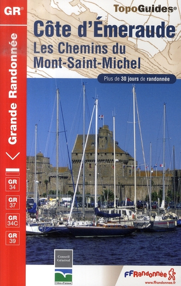Emprunter Côte d'Emeraude. Les chemins du Mont-Saint-Michel. Plus de 30 jours de randonnée livre