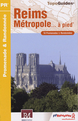 Emprunter Reims Métropole... à pied. 18 promenades & randonnées livre
