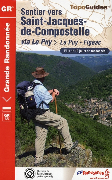 Emprunter Sentier vers Saint-Jacques-de-Compostelle. Via Le Puy : Le Puy - Figeac. Plus de 10 jours de randonn livre