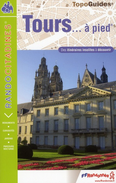 Emprunter Tours... à pied. Des itinéraires insolites à découvrir, 2e édition livre