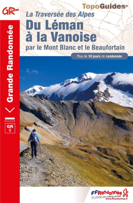 Emprunter Du Léman à la Vanoise par le Mont Blanc et le Beaufortain. La traversée des Alpes. plus de 10 jours livre