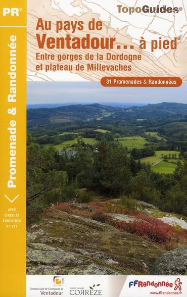 Emprunter Au pays de Ventadour... à pied. Entre gorges de la Dordogne et plateau de Millevaches. 31 promenaces livre