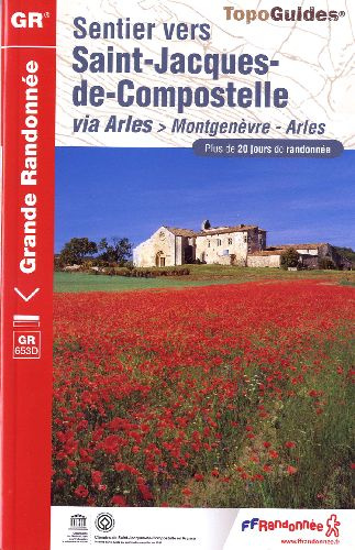 Emprunter Sentier vers Saint-Jacques de-Compostelle. Via Arles-Montgenèvre-Arles. Plus de 20 jours de randonné livre