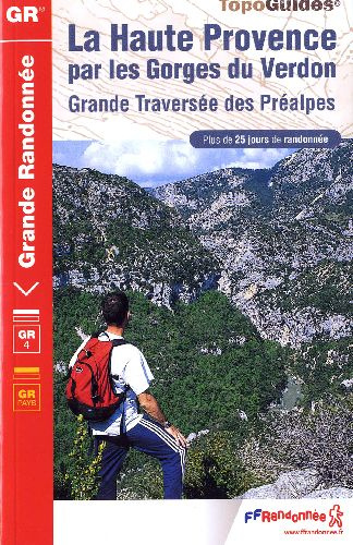 Emprunter La Haute Provence par les Gorges du Verdon. Grande traversée des Préalpes. Plus de 25 jours de rando livre