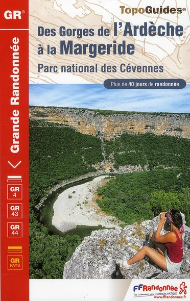 Emprunter Des gorges de l'Ardèche à la Margeride. Parc national des Cévennes. pLus de 40 jours de randonnée livre