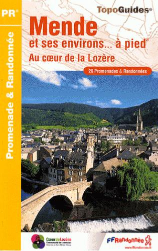 Emprunter Mende et ses environs... à pied. Au coeur de la Lozère. 20 promenades & randonnées livre