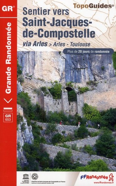 Emprunter Sentier vers Saint-Jacques-de-Compostelle. Via Arles-Toulouse. Plus de 20 jours de randonnée livre