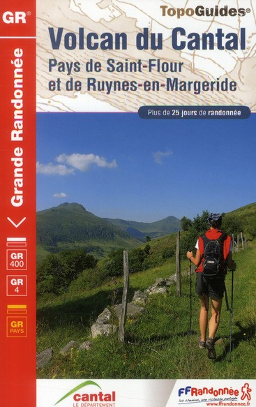 Emprunter Volcan du Cantal. Pays de Saint-Flour et Ruynes-en-Margeride. Plus de 25 jours de randonnée livre