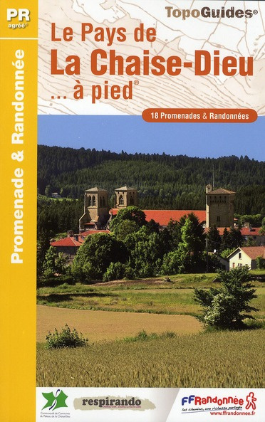 Emprunter Le Pays de La Chaise Dieu ... à pied. 18 promenades & randonnées livre