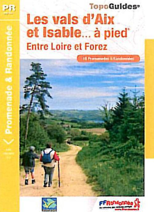 Emprunter Les Vals d'Aix et Isable... à pied. Entre Roannais et Forez. 18 promenades & randonnées livre
