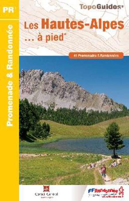 Emprunter Les Hautes-Alpes... à pied. 41 promenades & randonnées, 3e édition livre