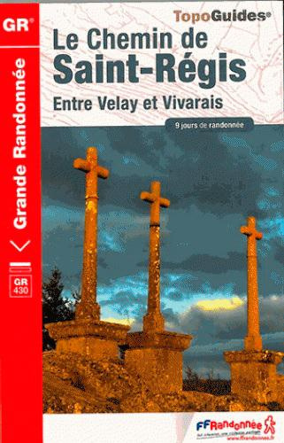 Emprunter Le chemin de Saint-Régis, entre Velay et Vivarais. 2e édition livre