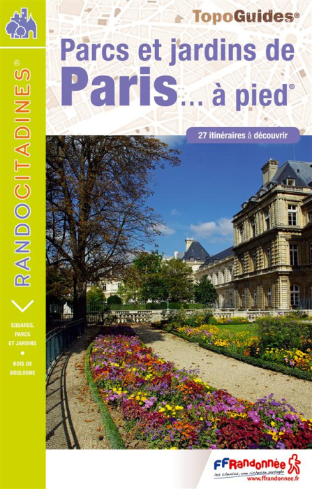 Emprunter Parcs et jardins de Paris... à pied. 27 itinéraires à découvrir, 2e édition livre
