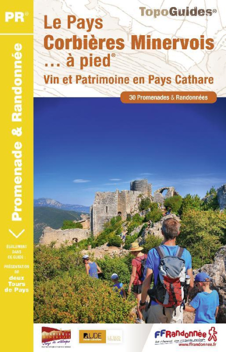 Emprunter Le Pays Corbières Minervois... à pied. Vin et patrimoine en Pays Cathare. 30 promenades & randonnées livre