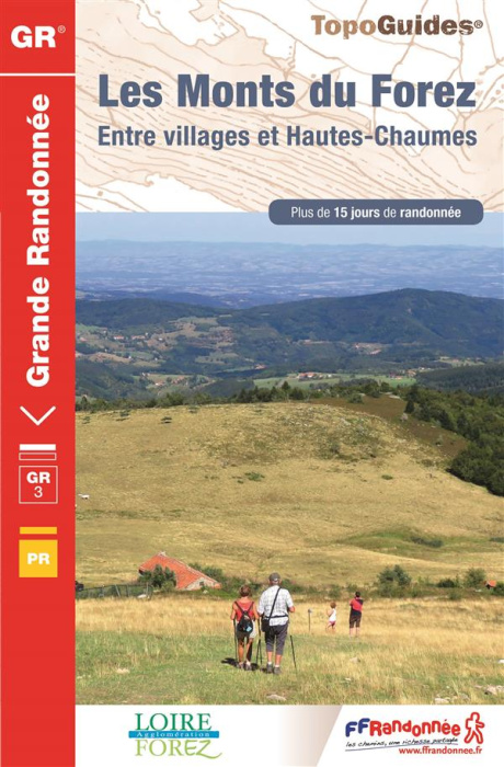 Emprunter Les Monts du Forez entre villages et Hautes-Chaumes. Plus de 15 jours de randonnée livre