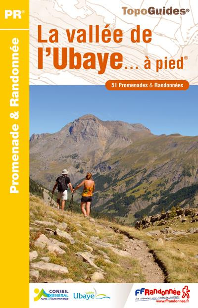 Emprunter La vallée de l'Ubaye... à pied. 51 promenades & randonnées, 5e édition livre