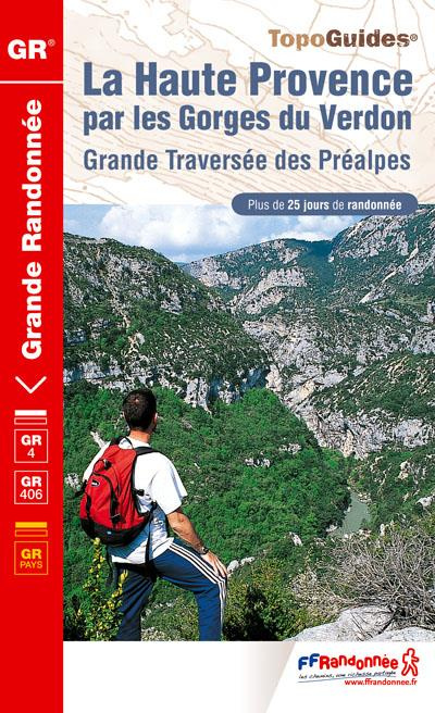 Emprunter La Haute Provence par les Gorges du Verdon. La Route Napoléon à pied. Plus de 25 jours de randonnée, livre
