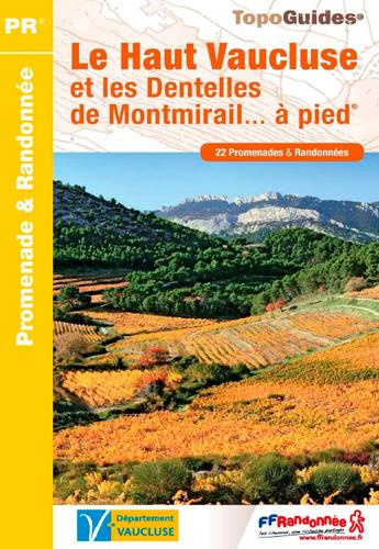 Emprunter Le Haut Vaucluse et les Dentelles de Montmirail... à pied. 22 promenades & randonnées livre