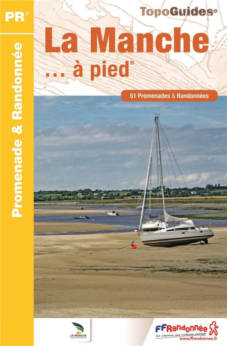 Emprunter La Manche... à pied. 51 Promenades & Randonnées, Edition 2017 livre
