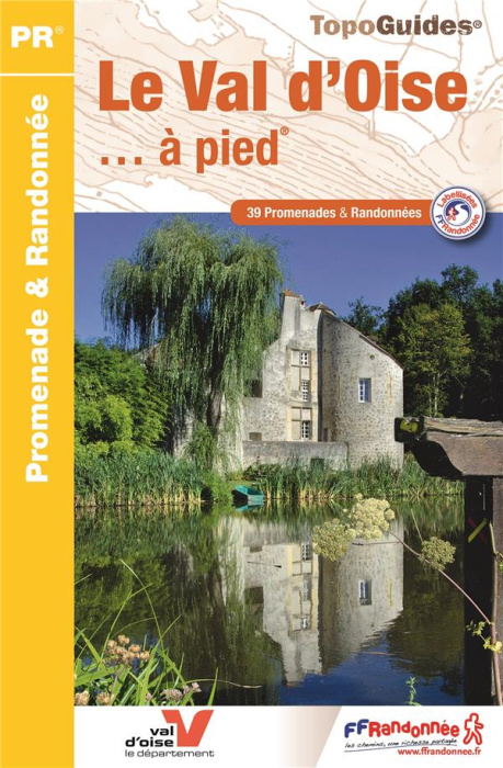 Emprunter Le Val d'Oise... à pied. 39 promenades & randonnées, 6e édition livre