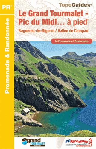 Emprunter Le Grand Tourmalet - Pic du Midi... à pied. Bagnères-de-Bigorre / Vallée de Campan, 24 promenades et livre
