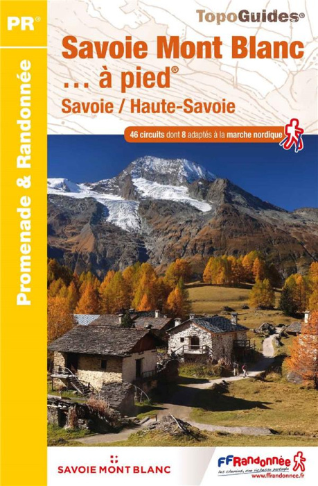 Emprunter Savoie Mont Blanc... à pied. Savoie / Haute-Savoie livre