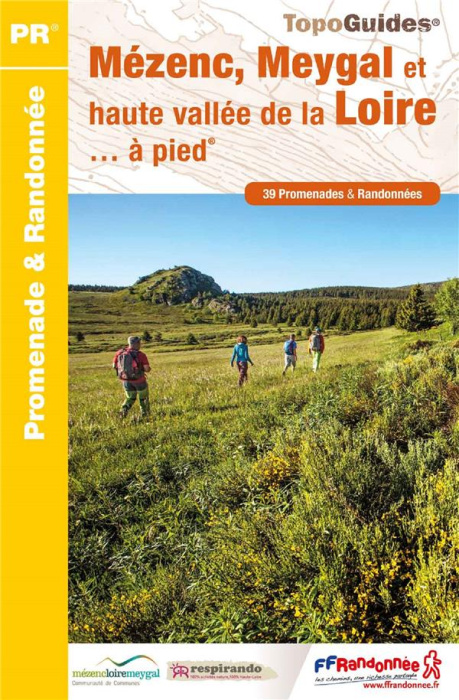 Emprunter Mézenc, Meygal et haute vallée de la Loire... à pied. 39 promenades & randonnées livre