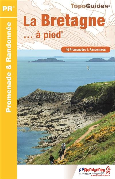 Emprunter La Bretagne... à pied. 40 promenades & randonnées, 3e édition livre