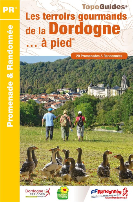 Emprunter Les terroirs gourmands de la Dordogne... à pied. 20 promenades et randonnées livre
