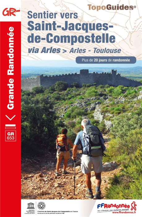 Emprunter Sentier vers Saint-Jacques-de-Compostelle. Arles - Toulouse. Plus de 20 jours de randonnée livre