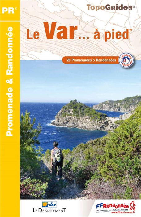 Emprunter Le Var... à pied. 28 promenades & ranconnées livre