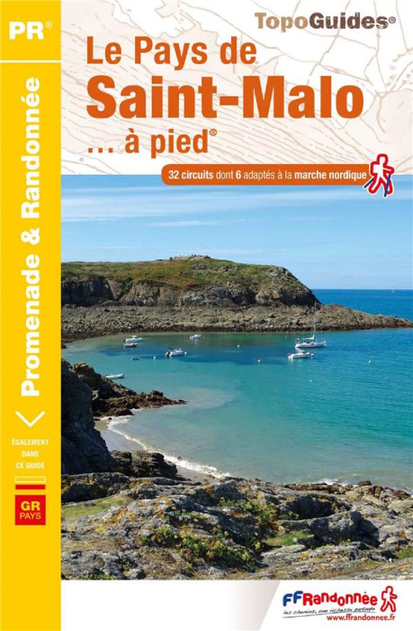 Emprunter Le pays de Saint-Malo... à pied. 32 circuits dont 6 adaptés à la marche nordique livre
