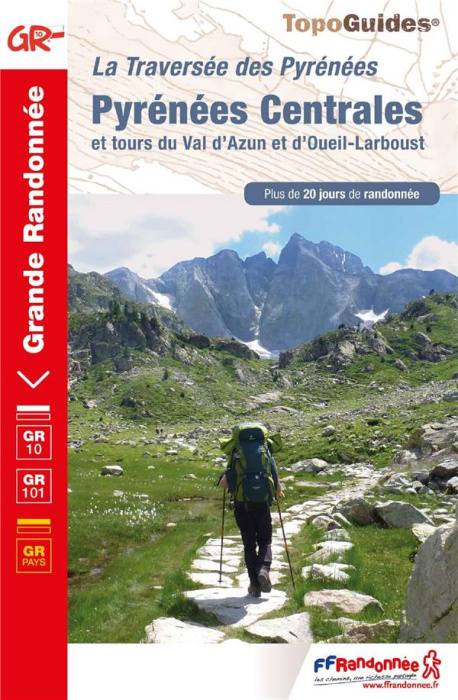 Emprunter Pyrénées Centrales et tours du Val d'Azun et d'Oueil-Laboust. La traversée des Pyrénées. Plus de 20 livre