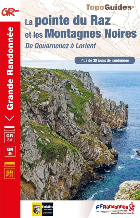 Emprunter La pointe du Raz et les Montagnes Noires. De Douarnenez à Lorient. Plu de 30 jours de randonnée livre