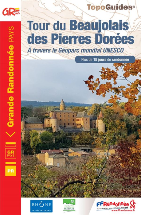 Emprunter Tour du Beaujolais des Pierres Dorées. A travers le Géoparc mondial UNESCO. Plus de 15 jours de rand livre