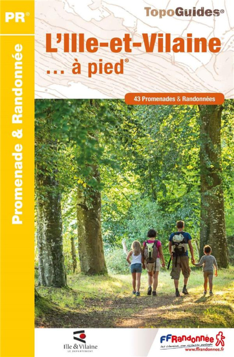 Emprunter L'ille-et-Vilaine... à pied. 43 promenades & randonnées, 3e édition livre
