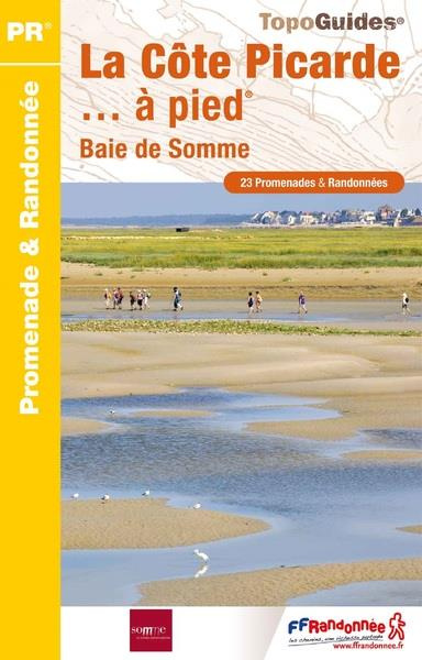 Emprunter La Côte Picarde... à pied. 23 promenades & randonnées, 4e édition livre