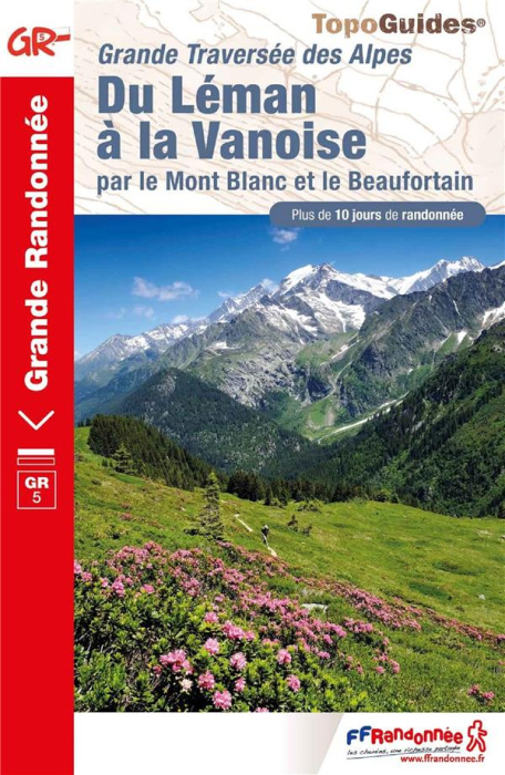 Emprunter Du Léman à la Vanoise par le Mont Blanc et le Beaufortain. Grande traversée des Alpes. Plus de 10 jo livre