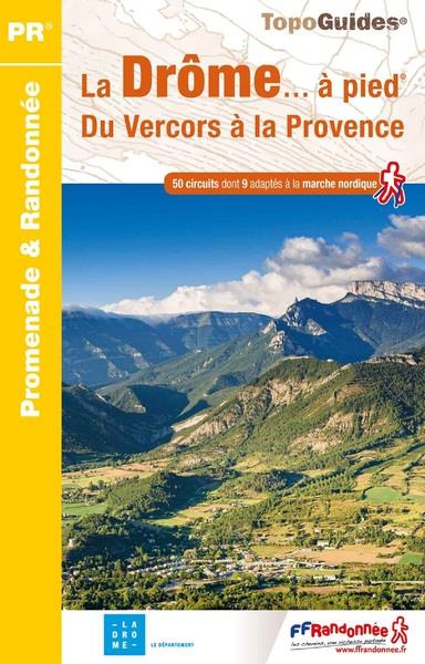 Emprunter La Drôme... à pied. Du Vercors à la Provence. 50 circuits dont 9 adaptés à la marche nordique, 8e éd livre