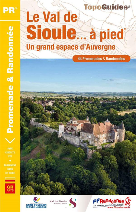 Emprunter Le Val de Sioule... à pied. 44 promenades et randonnées, 4e édition livre