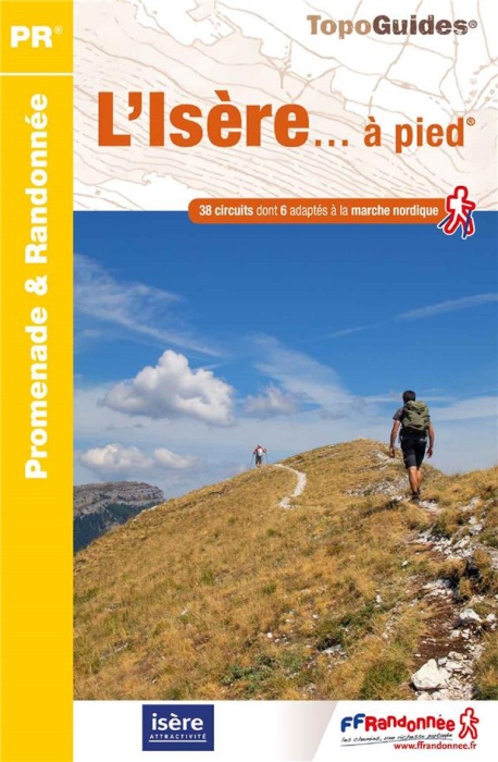 Emprunter L'Isère... à pied. 38 circuits dont 6 adaptés à la marche nordique livre
