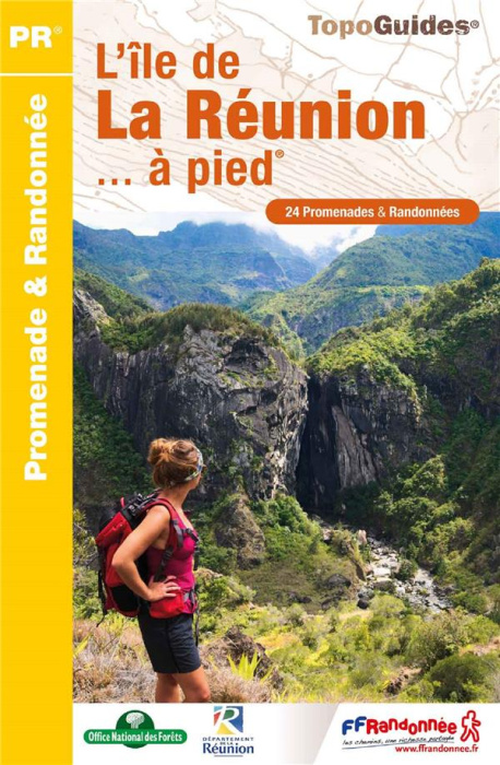 Emprunter L'île de la Réunion... à pied. 24 Promenades & Randonnées, 6e édition livre