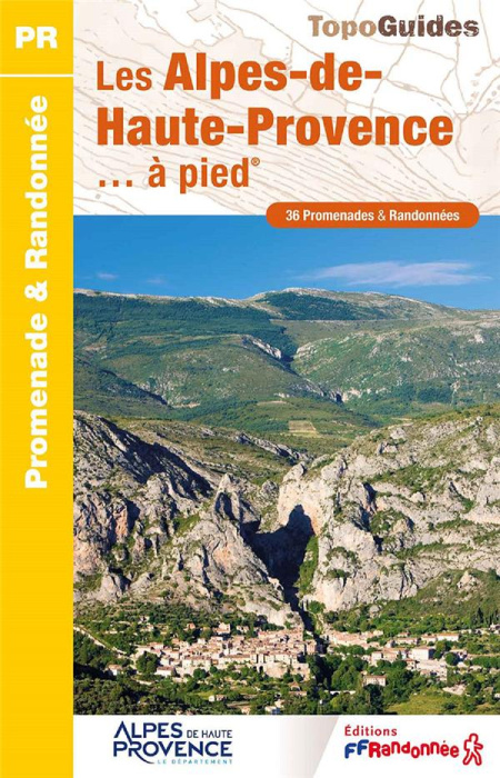 Emprunter Les Alpes-de-Haute-Provence... à pied. 36 promenades & randonnées, 7e édition livre
