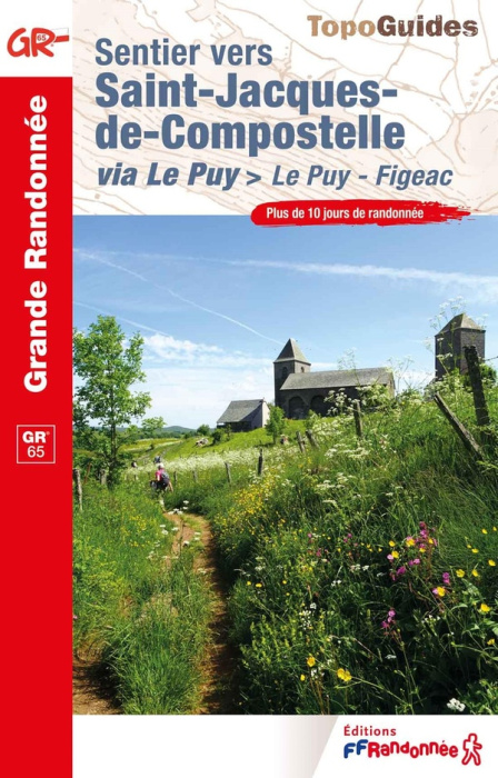 Emprunter Sentier vers Saint-Jacques-de-Compostelle. Le Puy - Figeac livre
