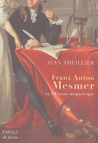Emprunter Franz Anton Mesmer. Ou l'extase magnétique, biographie livre