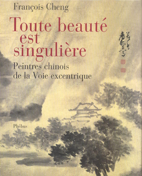 Emprunter Toute beauté est singulière. Peintres chinois à la Voie excentrique livre