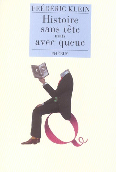 Emprunter Histoire sans tête mais avec queue livre