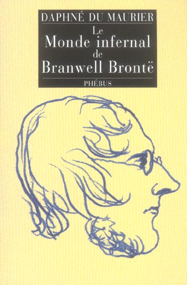Emprunter Le monde infernal de Branwell Brontë livre