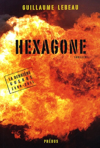 Emprunter La dernière guerre 2008-2011 Tome 2 : Hexagone livre